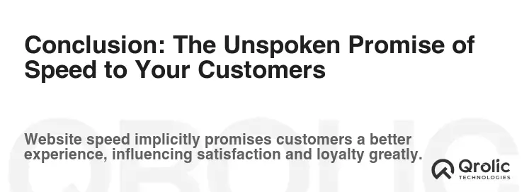 Conclusion: The Unspoken Promise of Speed to Your Customers Conclusion: The Unspoken Promise of Speed to Your Customers