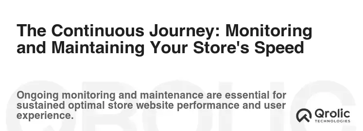 The Continuous Journey: Monitoring and Maintaining Your Store's Speed The Continuous Journey: Monitoring and Maintaining Your Store's Speed