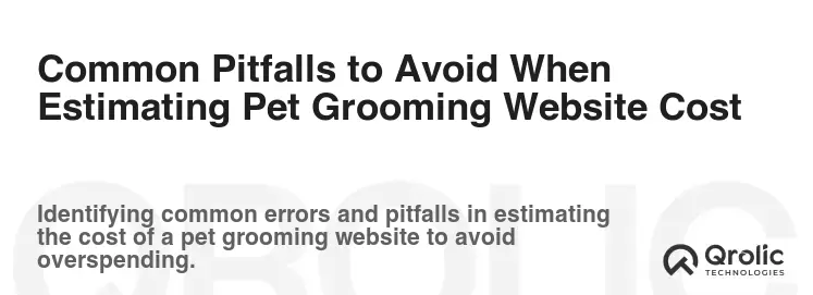 Common Pitfalls to Avoid When Estimating Pet Grooming Website Cost