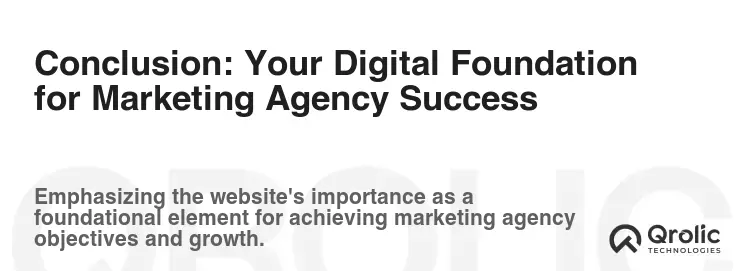 Conclusion: Your Digital Foundation for Marketing Agency Success