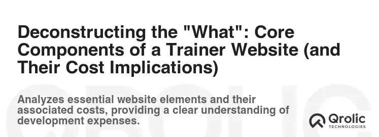 Deconstructing the "What": Core Components of a Trainer Website (and Their Cost Implications)