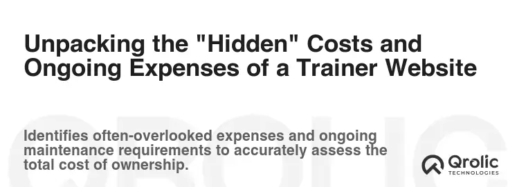 Unpacking the "Hidden" Costs and Ongoing Expenses of a Trainer Website