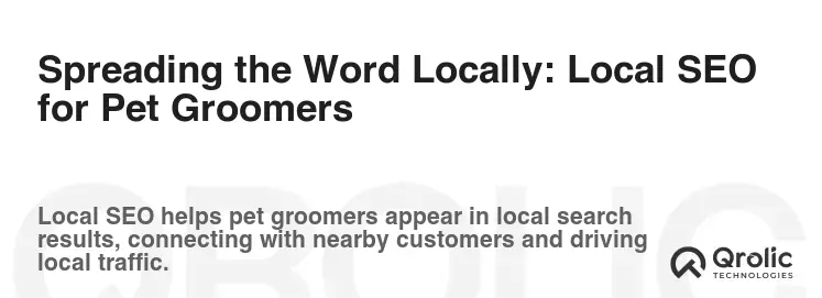 Spreading the Word Locally: Local SEO for Pet Groomers