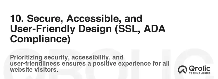 10. Secure, Accessible, and User-Friendly Design (SSL, ADA Compliance) 10. Secure, Accessible, and User-Friendly Design (SSL, ADA Compliance)