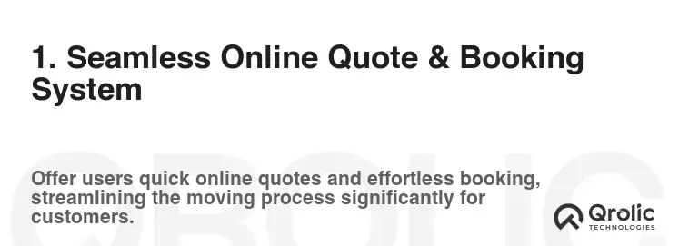 1. Seamless Online Quote & Booking System 1. Seamless Online Quote & Booking System