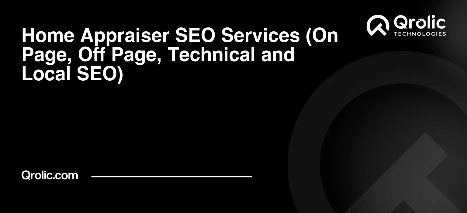 Home Appraiser SEO Services (On Page, Off Page, Technical and Local SEO) Home-Appraiser-SEO-Services-On-Page-Off-Page-Technical-and-Local-SEO-Featured-Image