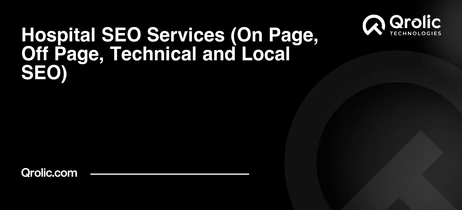 Hospital-SEO-Services-On-Page-Off-Page-Technical-and-Local-SEO-Featured-Image