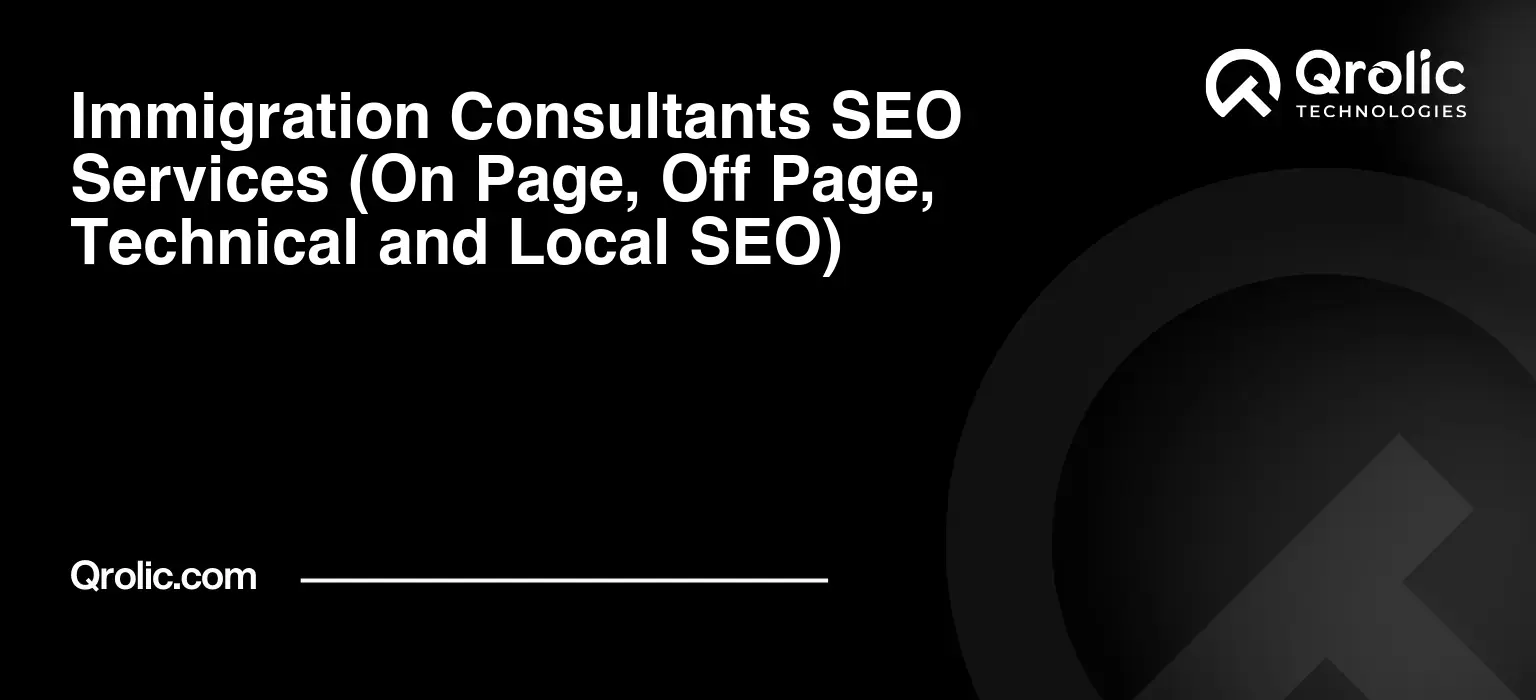 Immigration-Consultants-SEO-Services-On-Page-Off-Page-Technical-and-Local-SEO-Featured-Image
