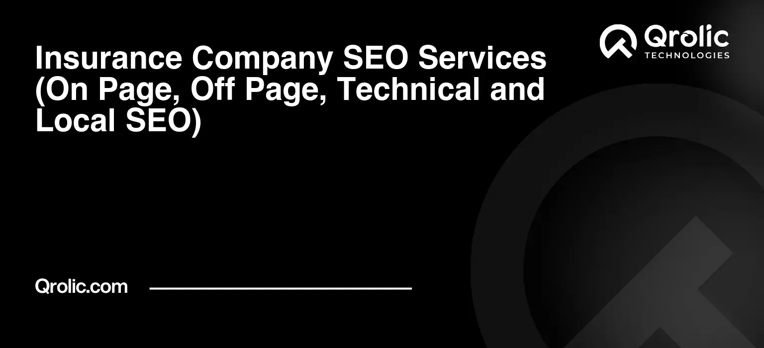 Insurance-Company-SEO-Services-On-Page-Off-Page-Technical-and-Local-SEO-Featured-Image