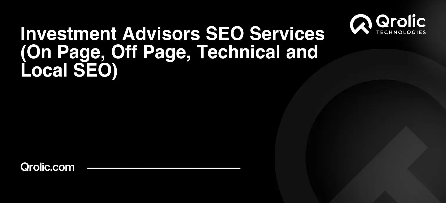 Grow Your Advisory Firm with Data-Driven SEO Strategies Investment-Advisors-SEO-Services-On-Page-Off-Page-Technical-and-Local-SEO-Featured-Image