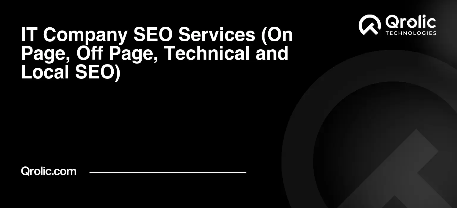IT-Company-SEO-Services-On-Page-Off-Page-Technical-and-Local-SEO-Featured-Image