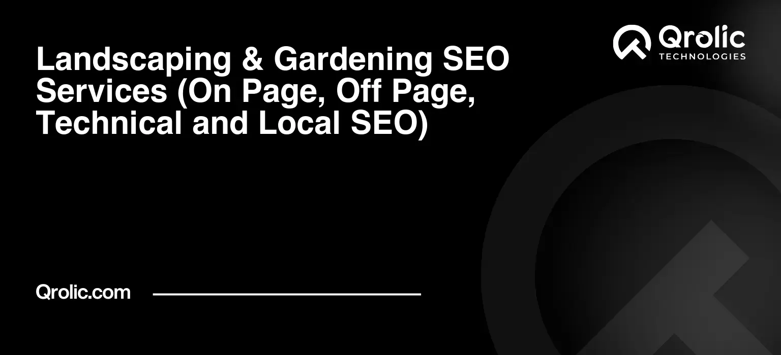 Landscaping-amp-Gardening-SEO-Services-On-Page-Off-Page-Technical-and-Local-SEO-Featured-Image