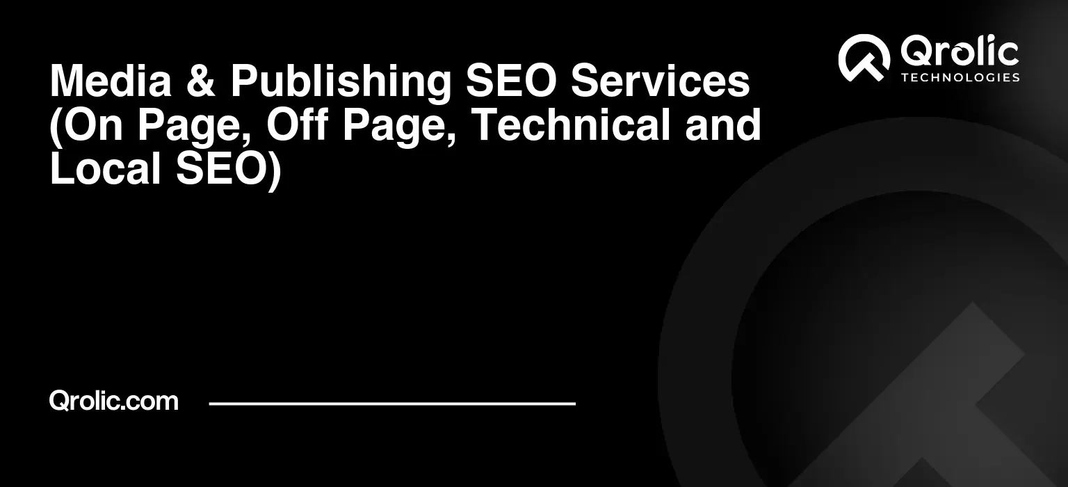 Media-amp-Publishing-SEO-Services-On-Page-Off-Page-Technical-and-Local-SEO-Featured-Image