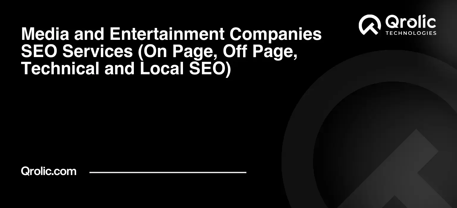 Media-and-Entertainment-Companies-SEO-Services-On-Page-Off-Page-Technical-and-Local-SEO-Featured-Image
