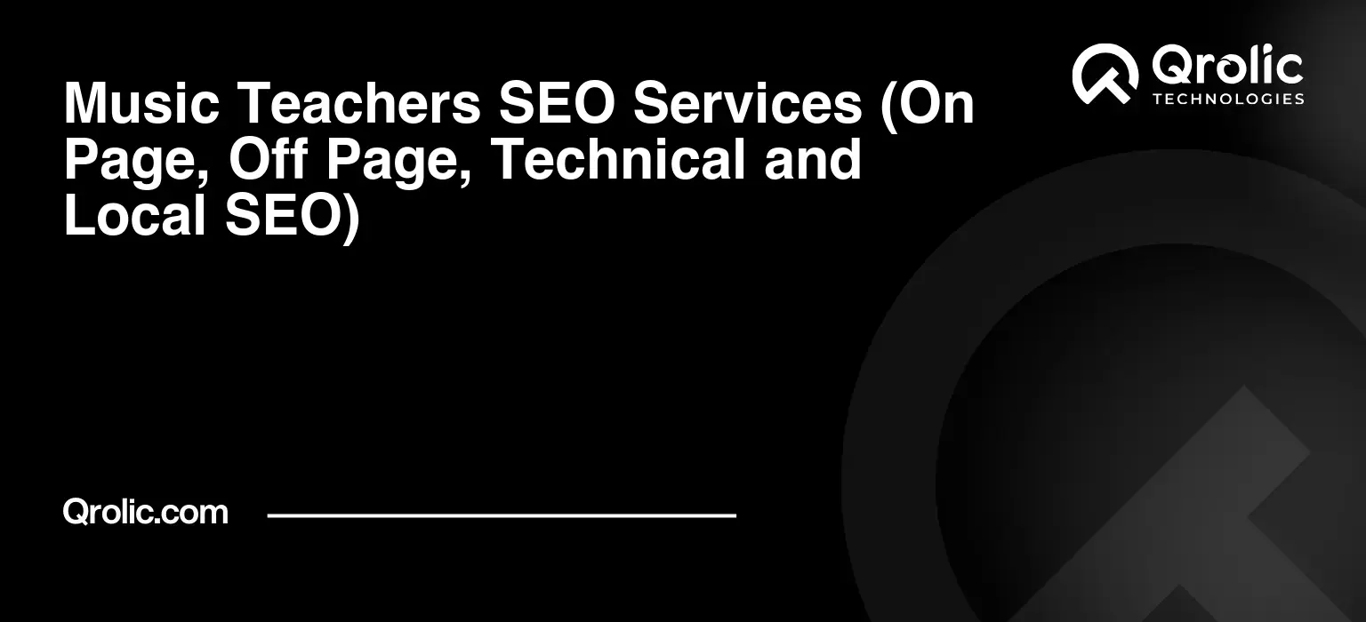 Music-Teachers-SEO-Services-On-Page-Off-Page-Technical-and-Local-SEO-Featured-Image