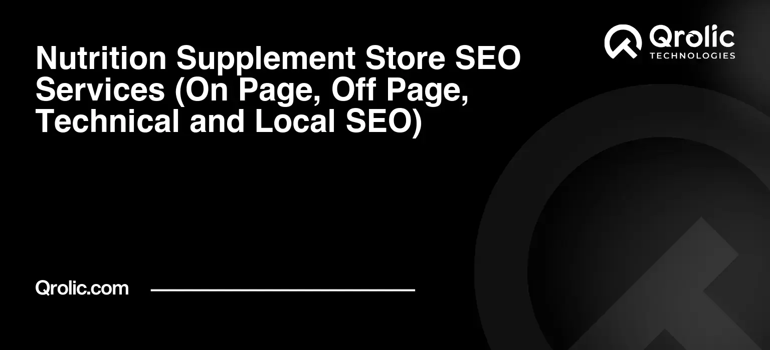 Boost Your Supplement Store Visibility with Expert SEO Nutrition-Supplement-Store-SEO-Services-On-Page-Off-Page-Technical-and-Local-SEO-Featured-Image