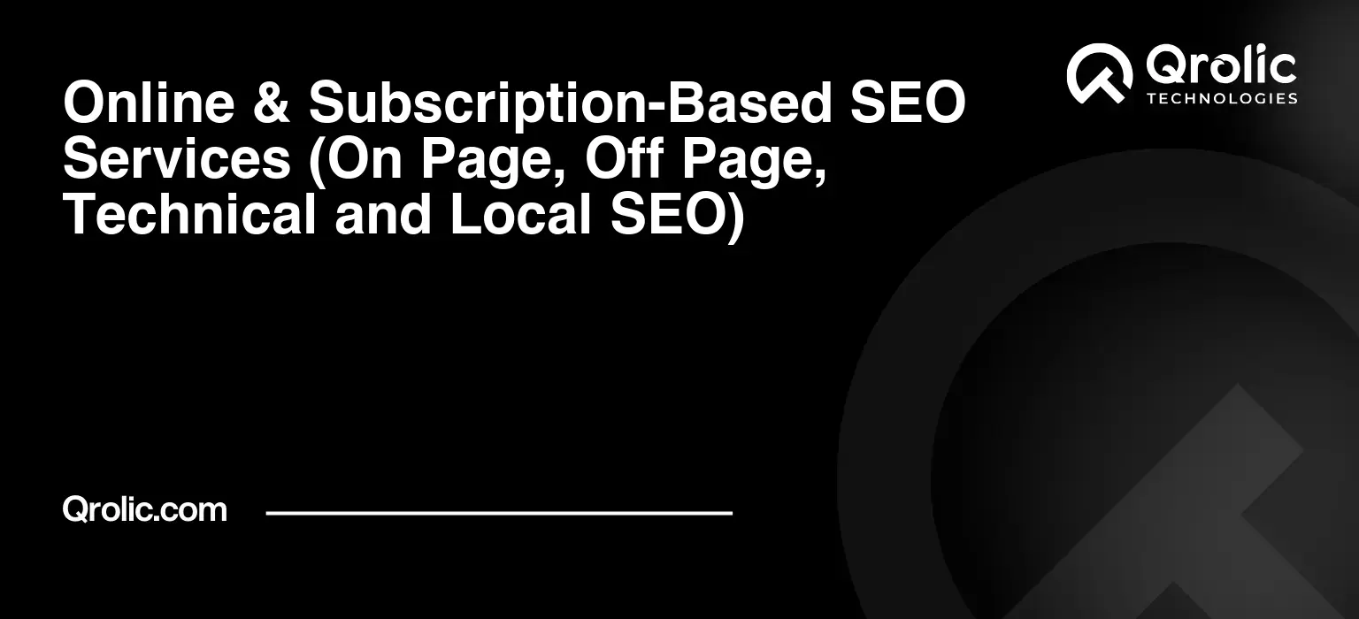 Online-amp-Subscription-Based-SEO-Services-On-Page-Off-Page-Technical-and-Local-SEO-Featured-Image