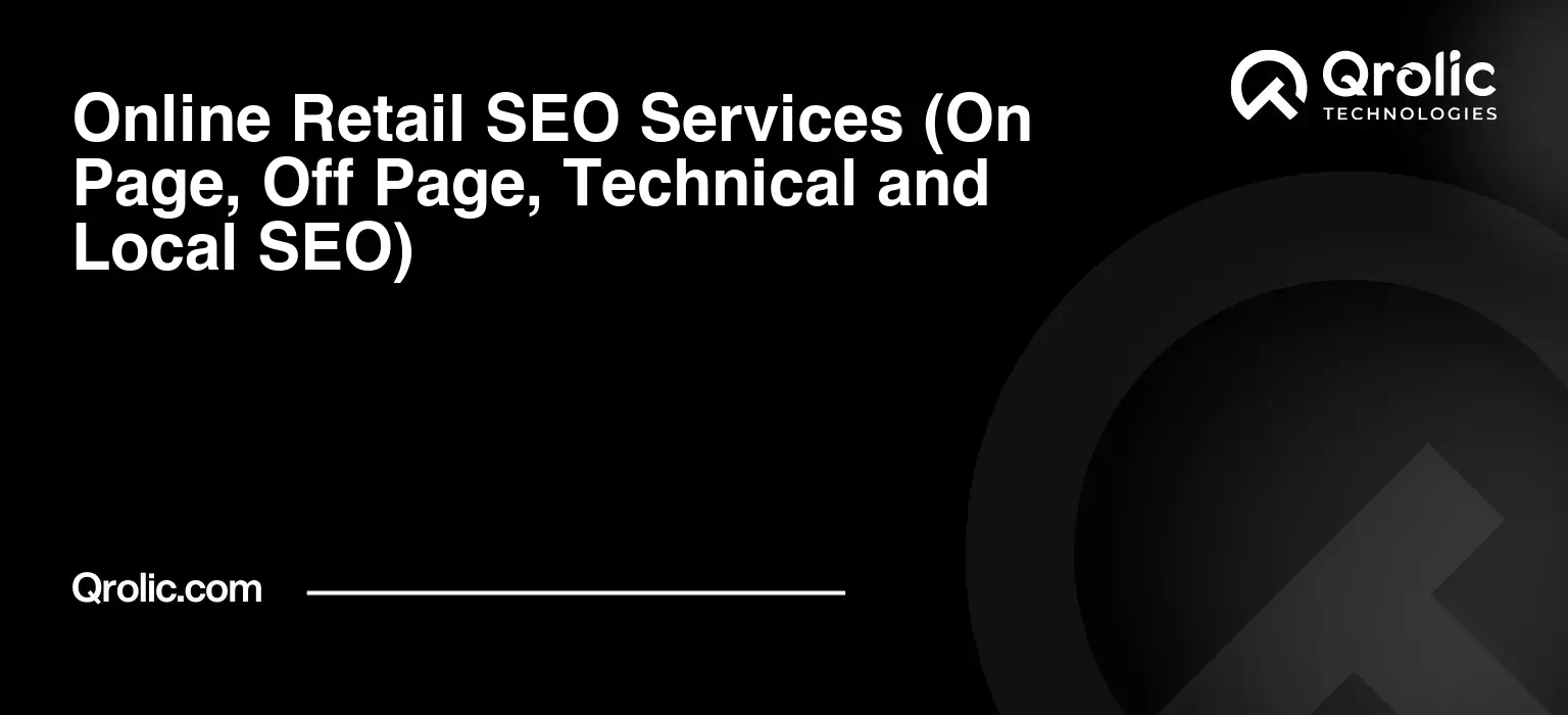 Online-Retail-SEO-Services-On-Page-Off-Page-Technical-and-Local-SEO-Featured-Image