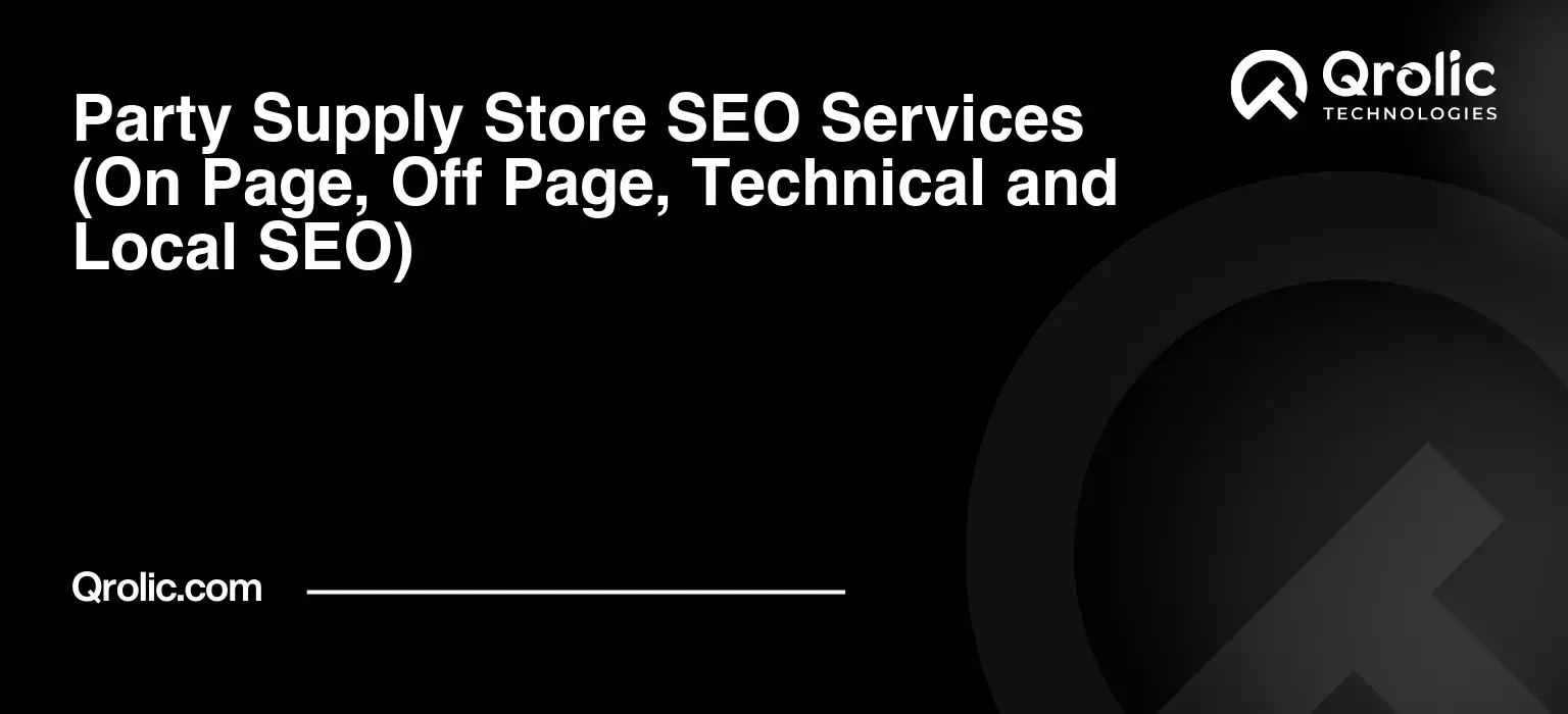 Party-Supply-Store-SEO-Services-On-Page-Off-Page-Technical-and-Local-SEO-Featured-Image