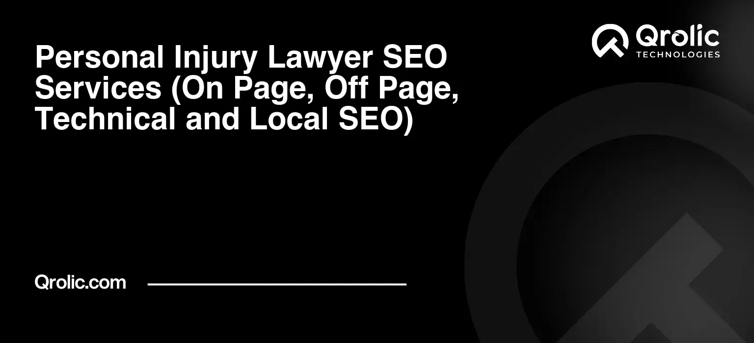 Personal Injury Lawyer SEO Services (On Page, Off Page, Technical and Local SEO) Personal-Injury-Lawyer-SEO-Services-On-Page-Off-Page-Technical-and-Local-SEO-Featured-Image