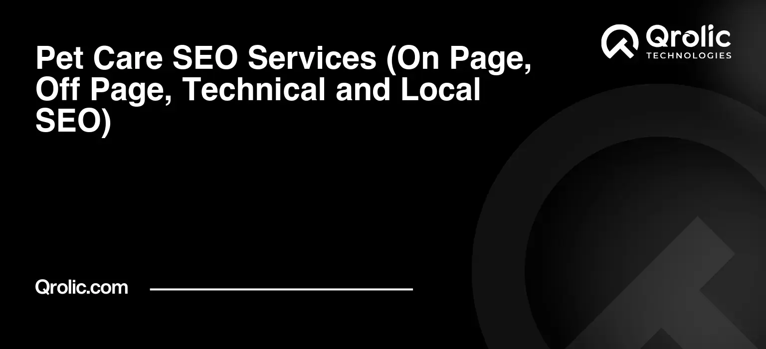 Pet Care SEO Services (On Page, Off Page, Technical and Local SEO) Pet-Care-SEO-Services-On-Page-Off-Page-Technical-and-Local-SEO-Featured-Image