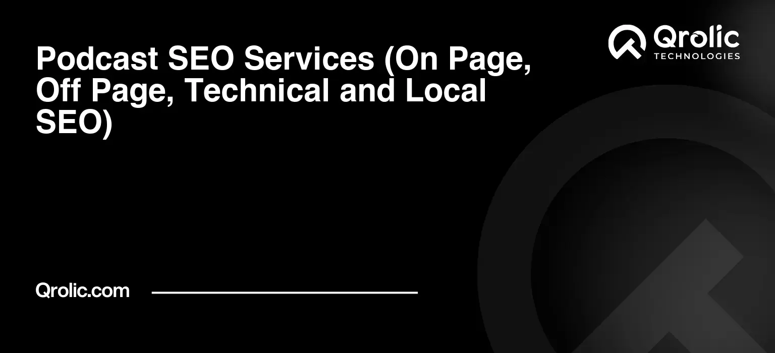 Podcast SEO Services (On Page, Off Page, Technical and Local SEO) Podcast-SEO-Services-On-Page-Off-Page-Technical-and-Local-SEO-Featured-Image