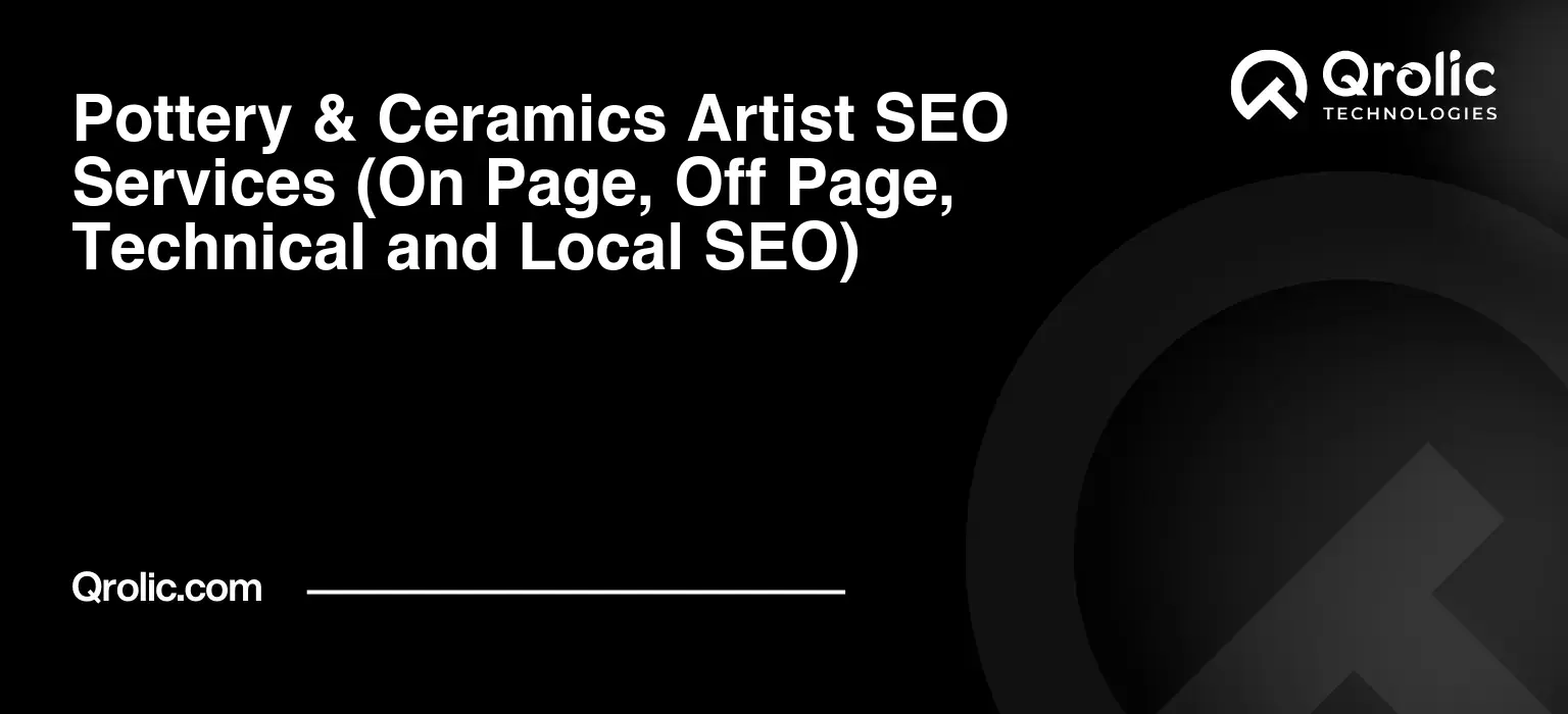 Pottery-amp-Ceramics-Artist-SEO-Services-On-Page-Off-Page-Technical-and-Local-SEO-Featured-Image