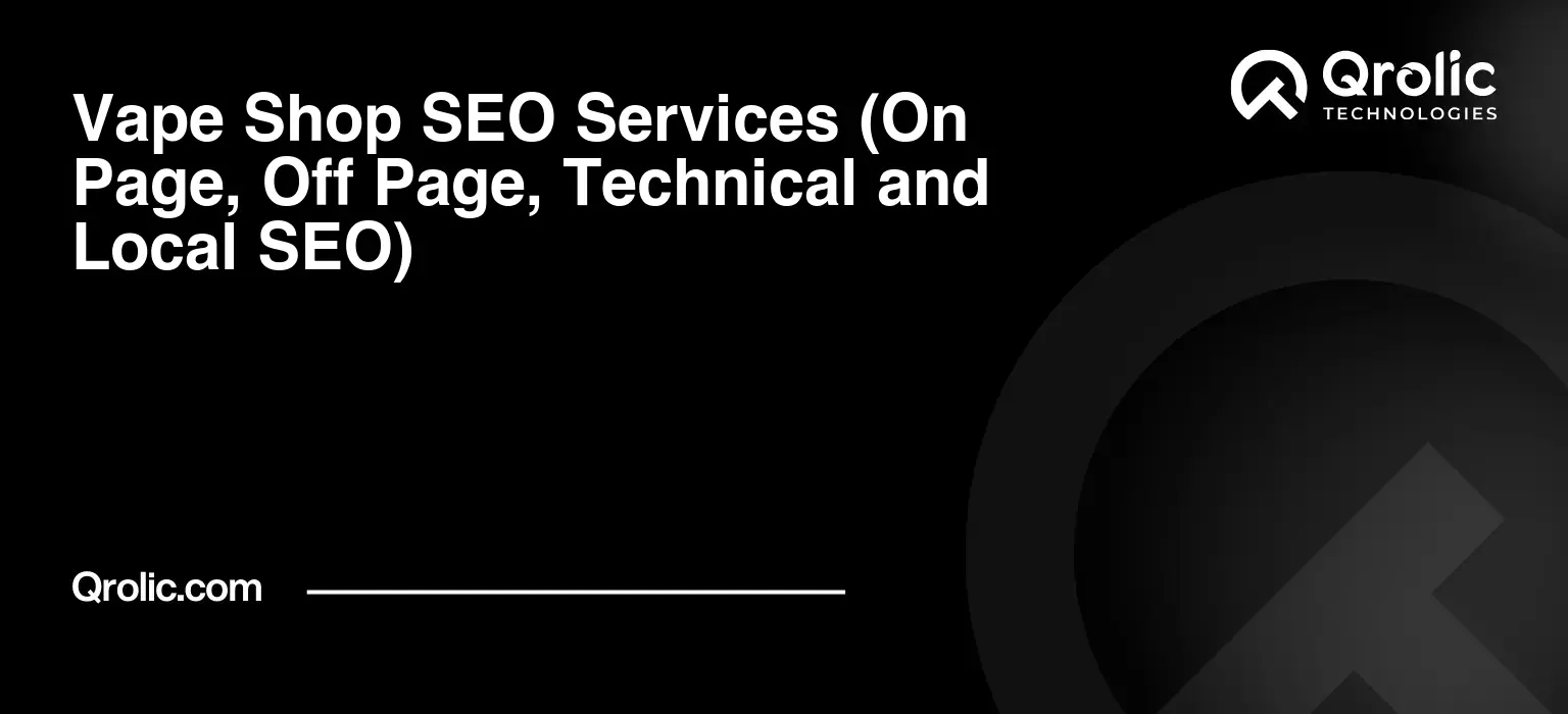 Vape-Shop-SEO-Services-On-Page-Off-Page-Technical-and-Local-SEO-Featured-Image