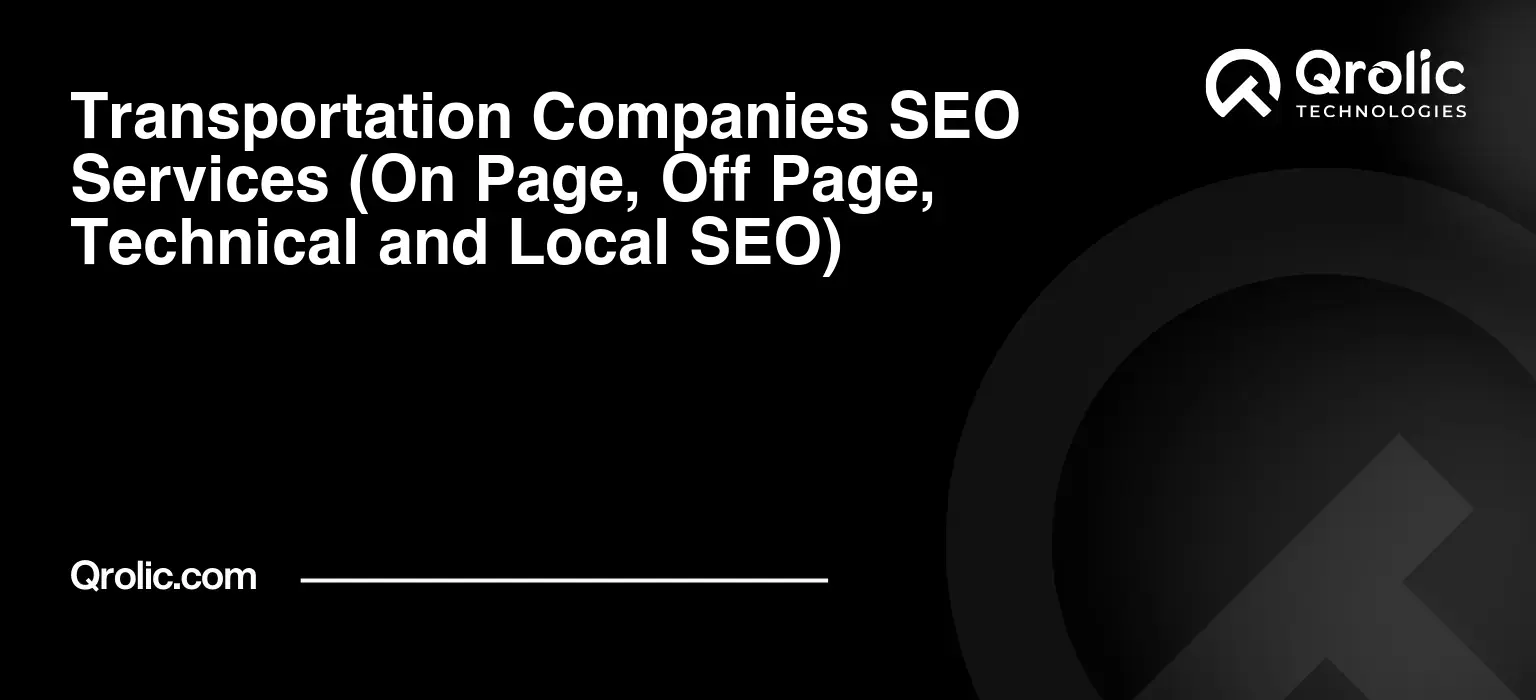 Transportation-Companies-SEO-Services-On-Page-Off-Page-Technical-and-Local-SEO-Featured-Image