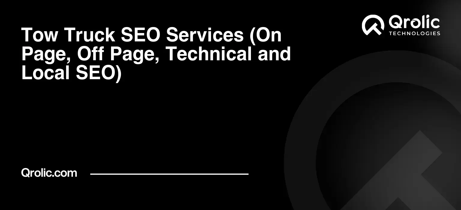 Tow Truck SEO Services (On Page, Off Page, Technical and Local SEO) Tow-Truck-SEO-Services-On-Page-Off-Page-Technical-and-Local-SEO-Featured-Image