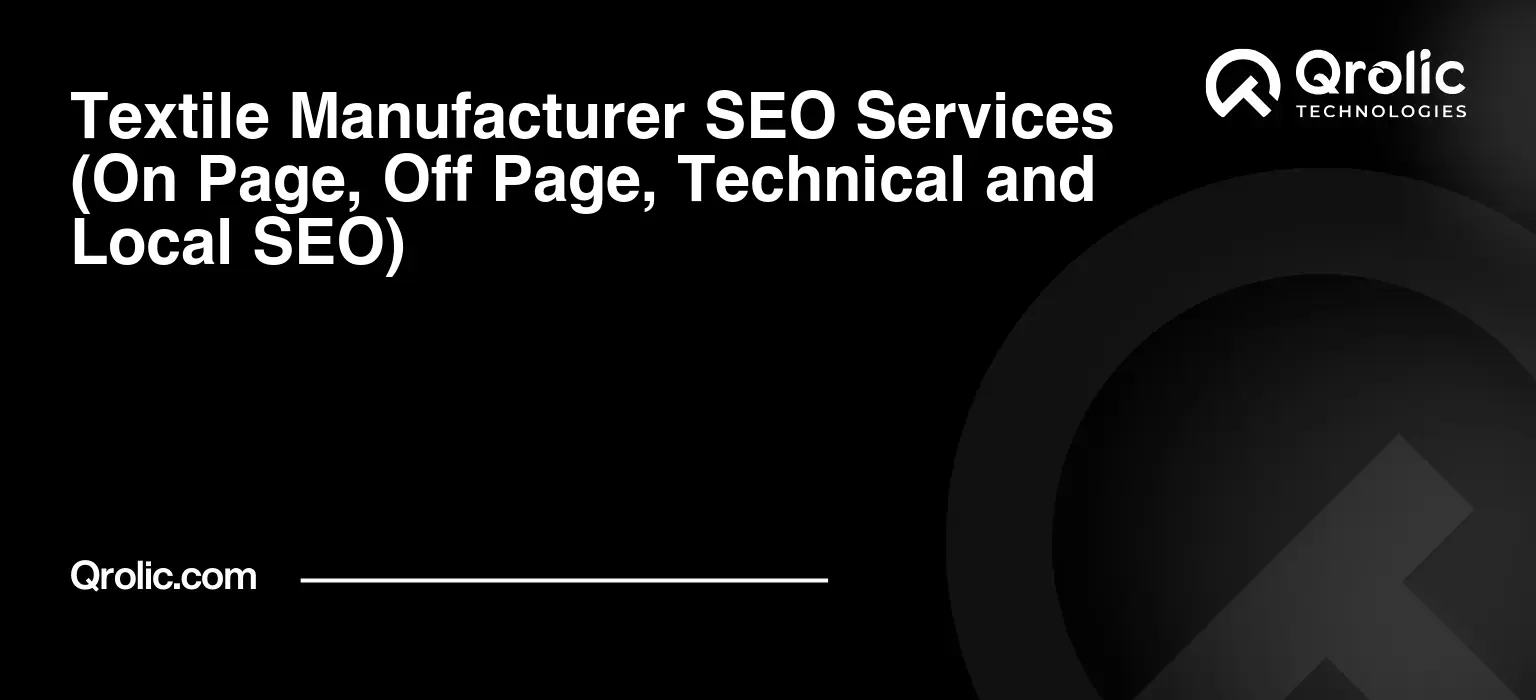 Textile-Manufacturer-SEO-Services-On-Page-Off-Page-Technical-and-Local-SEO-Featured-Image