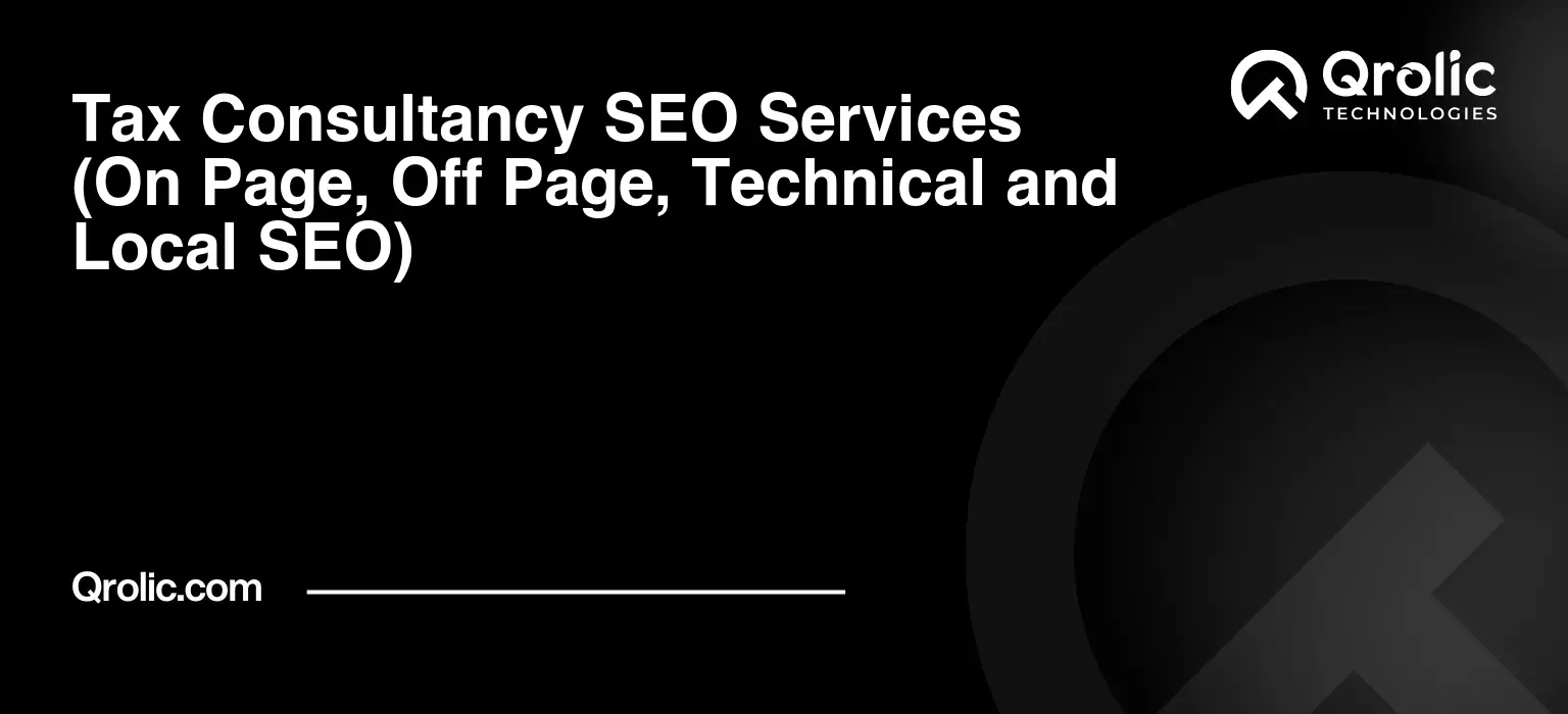 Tax Consultancy SEO Services (On Page, Off Page, Technical and Local SEO) Tax-Consultancy-SEO-Services-On-Page-Off-Page-Technical-and-Local-SEO-Featured-Image