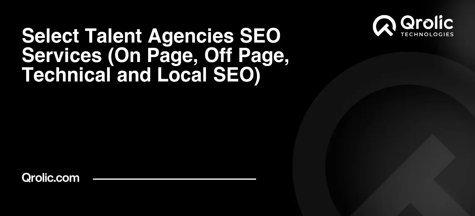 Select-Talent-Agencies-SEO-Services-On-Page-Off-Page-Technical-and-Local-SEO-Featured-Image