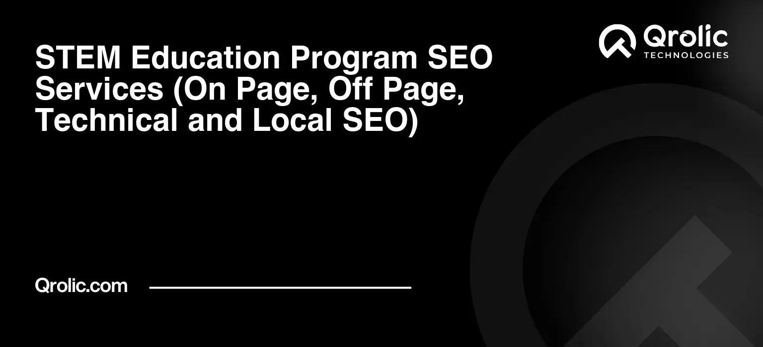 STEM-Education-Program-SEO-Services-On-Page-Off-Page-Technical-and-Local-SEO-Featured-Image