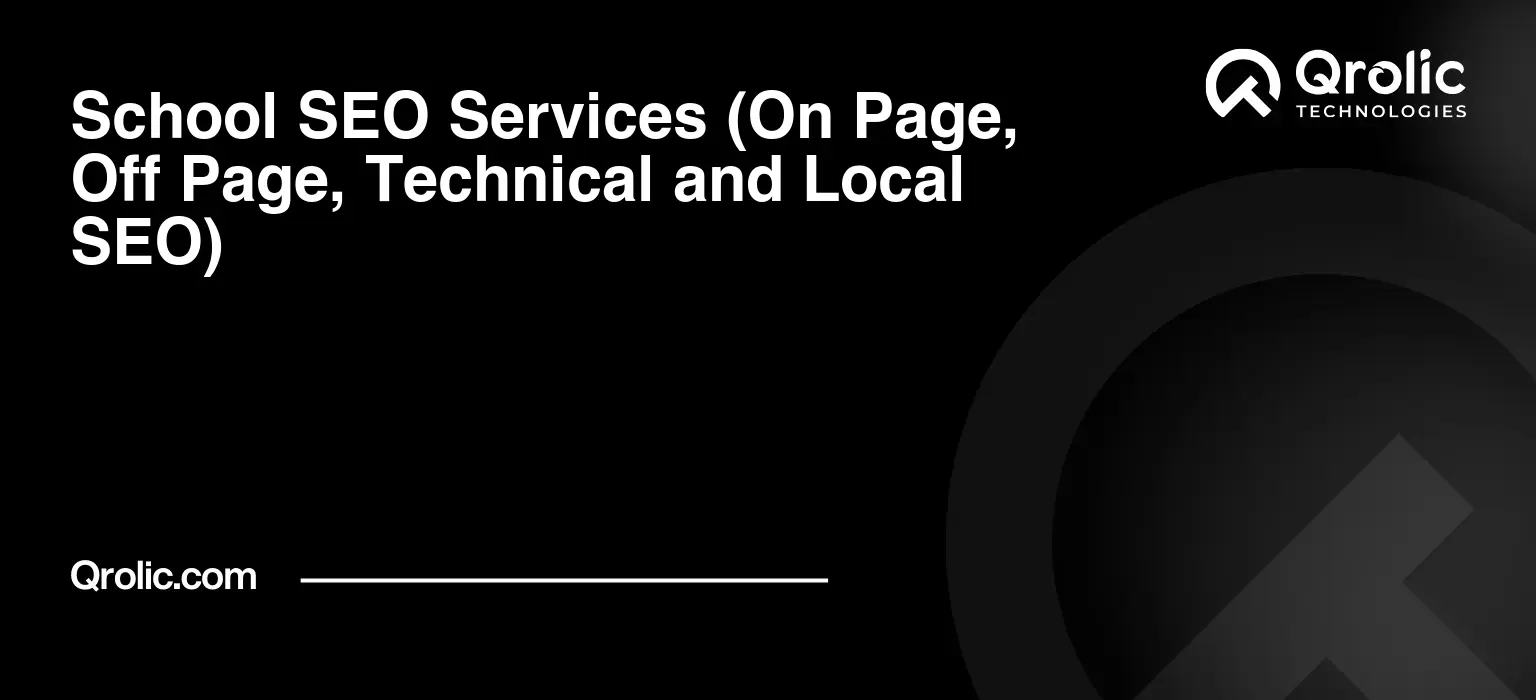 School-SEO-Services-On-Page-Off-Page-Technical-and-Local-SEO-Featured-Image
