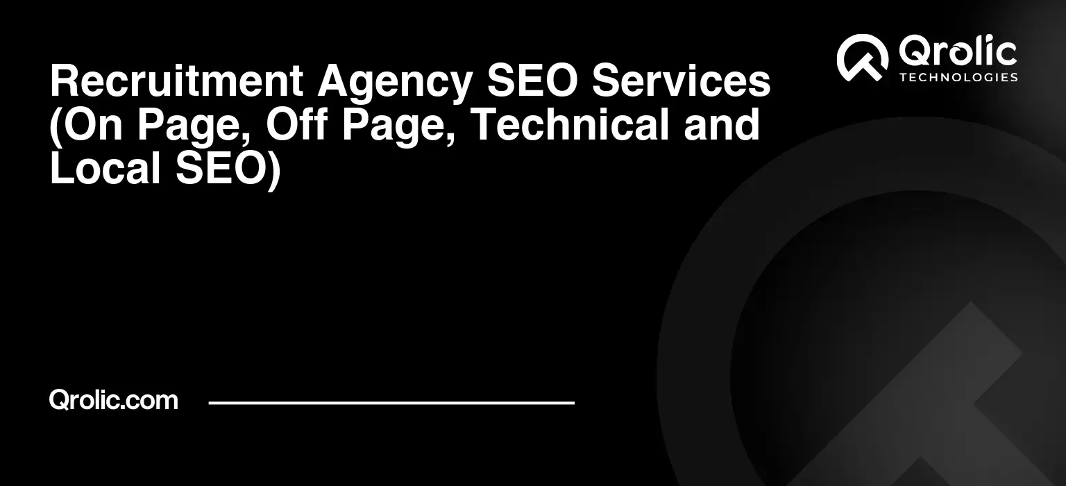 Recruitment Agency SEO Services (On Page, Off Page, Technical and Local SEO) Recruitment-Agency-SEO-Services-On-Page-Off-Page-Technical-and-Local-SEO-Featured-Image