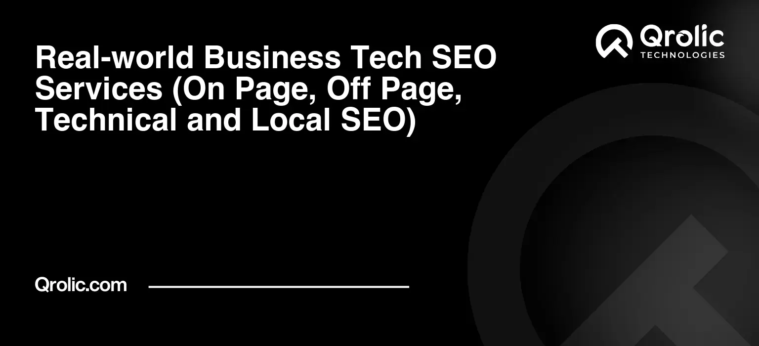Real-world-Business-Tech-SEO-Services-On-Page-Off-Page-Technical-and-Local-SEO-Featured-Image