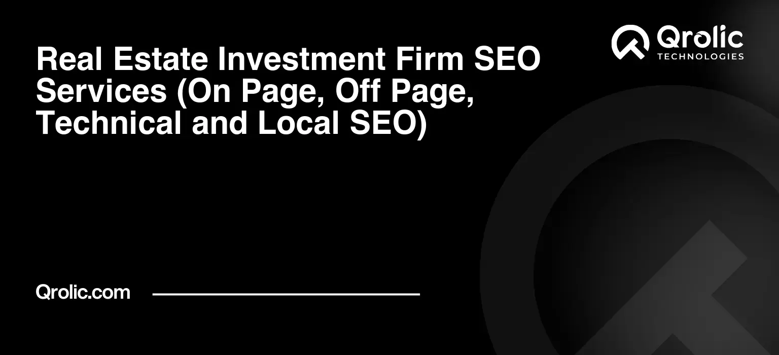 Real-Estate-Investment-Firm-SEO-Services-On-Page-Off-Page-Technical-and-Local-SEO-Featured-Image