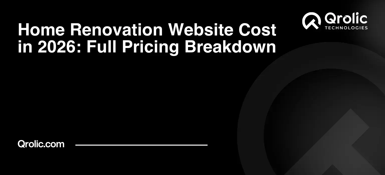 Home Renovation Website Cost in 2026: Full Pricing Breakdown