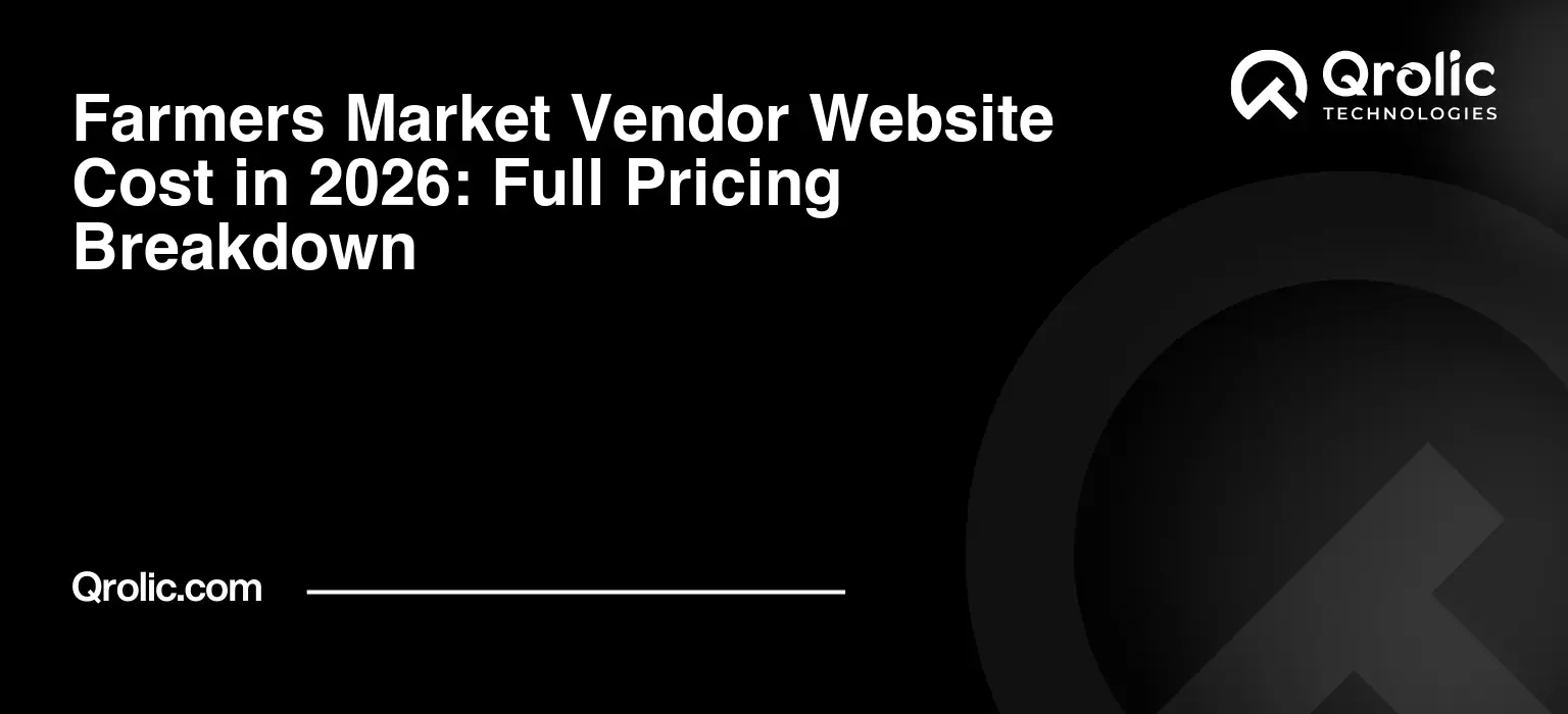 Farmers Market Vendor Website Cost in 2026: Full Pricing Breakdown