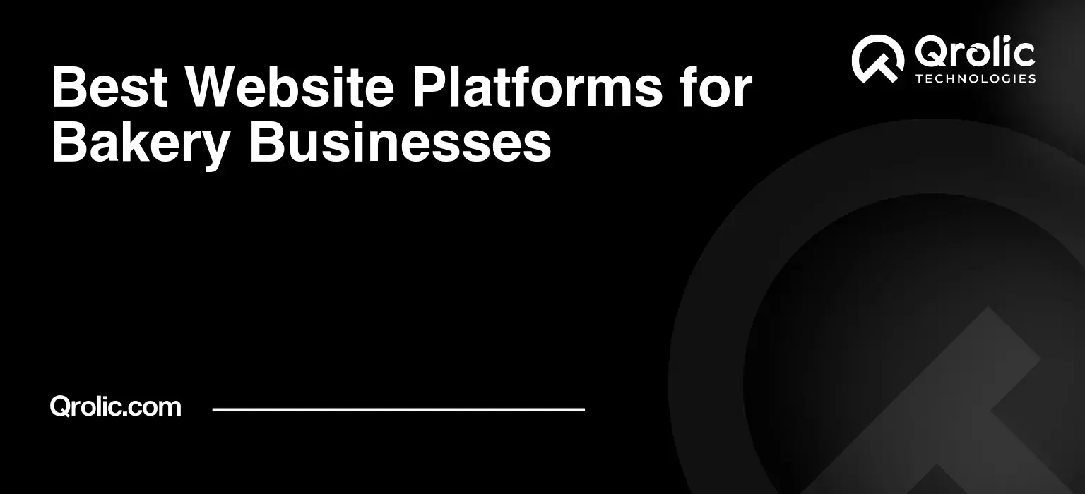 Best Website Platforms for Bakery Businesses