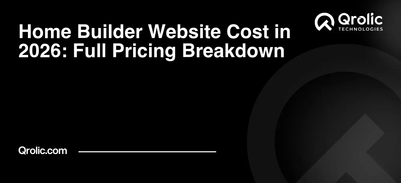 Home Builder Website Cost in 2026: Full Pricing Breakdown