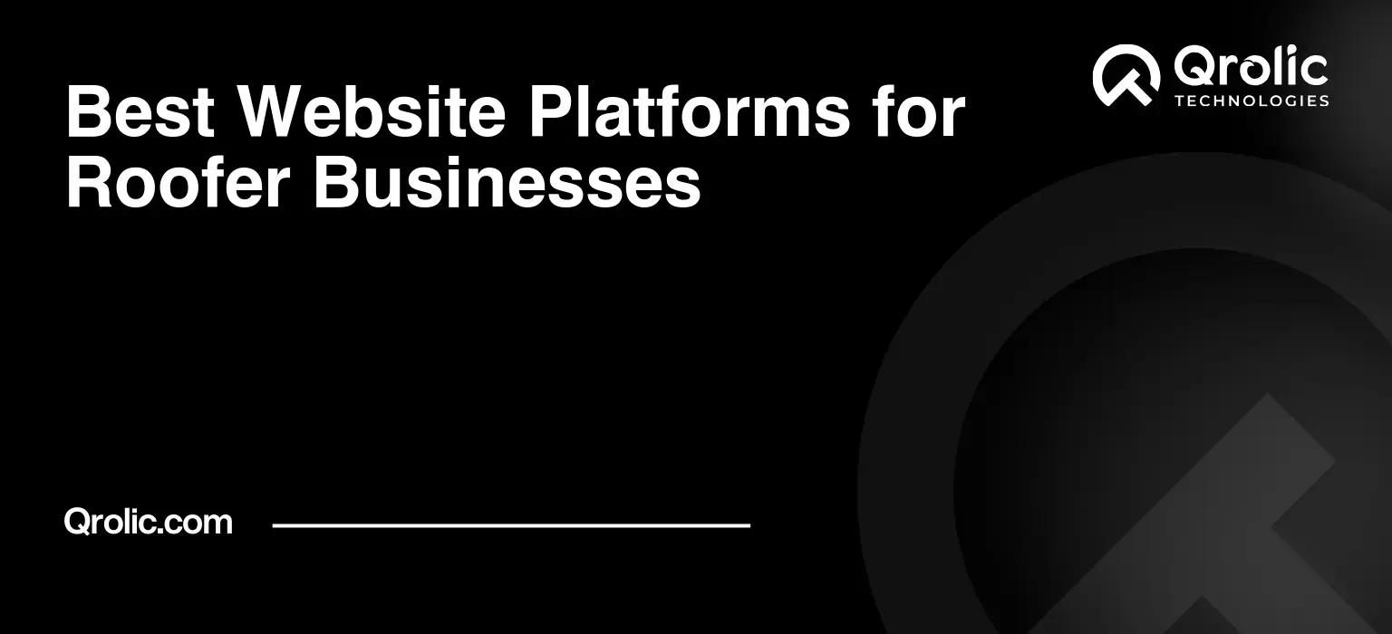 Best Website Platforms for Roofer Businesses