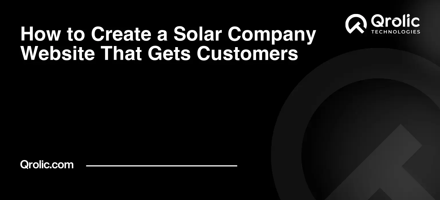 How to Create a Solar Company Website That Gets Customers