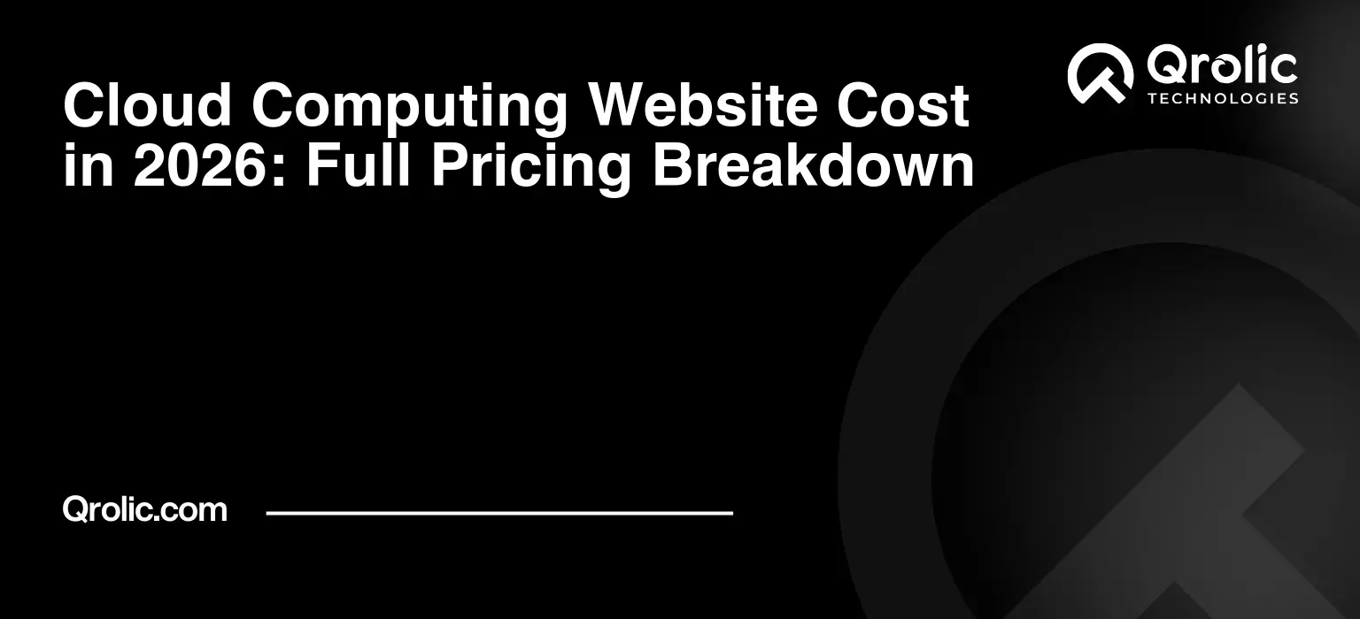 Cloud Computing Website Cost in 2026: Full Pricing Breakdown Cloud Computing Website Cost in 2026: Full Pricing Breakdown