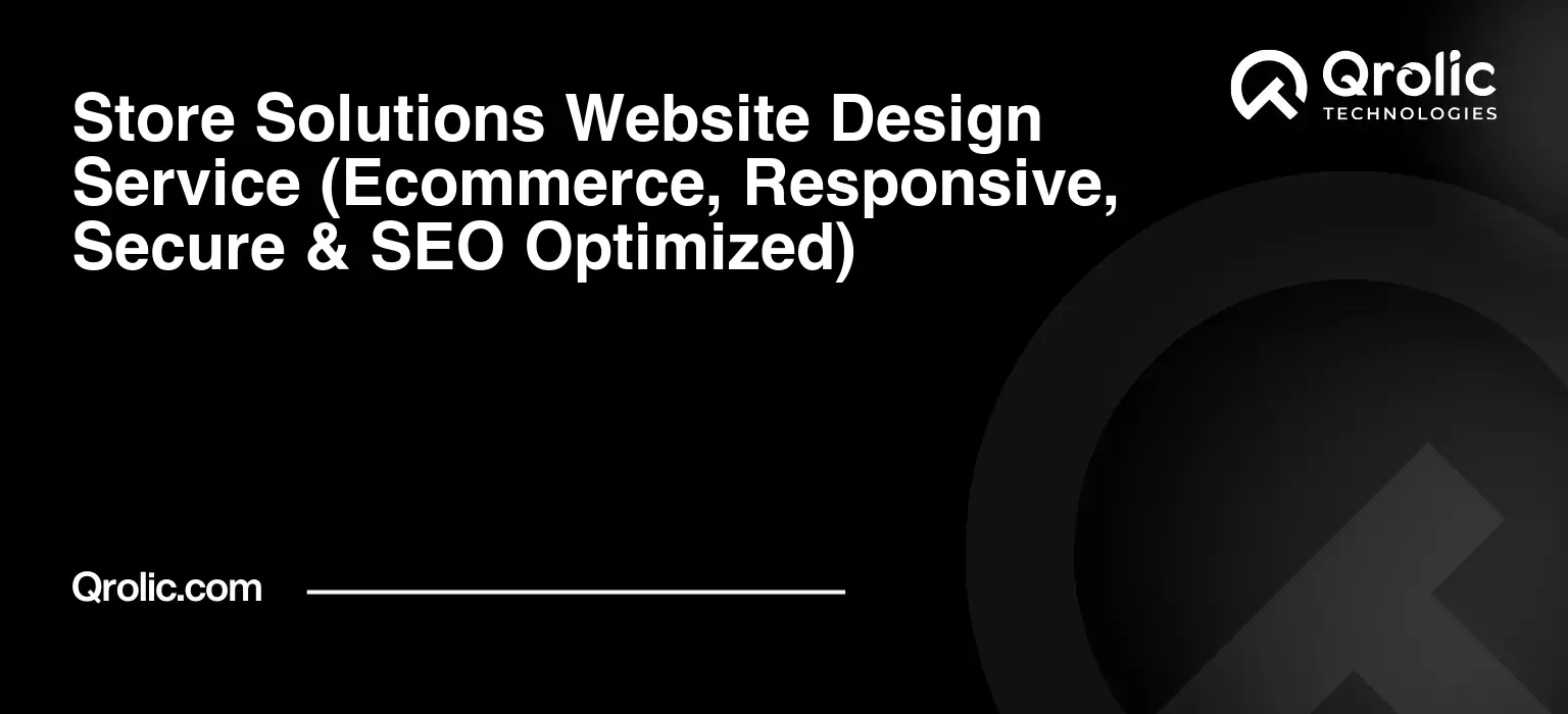 Store-Solutions-Website-Design-Service-Ecommerce-Responsive-Secure-amp-SEO-Optimized-Featured-Image