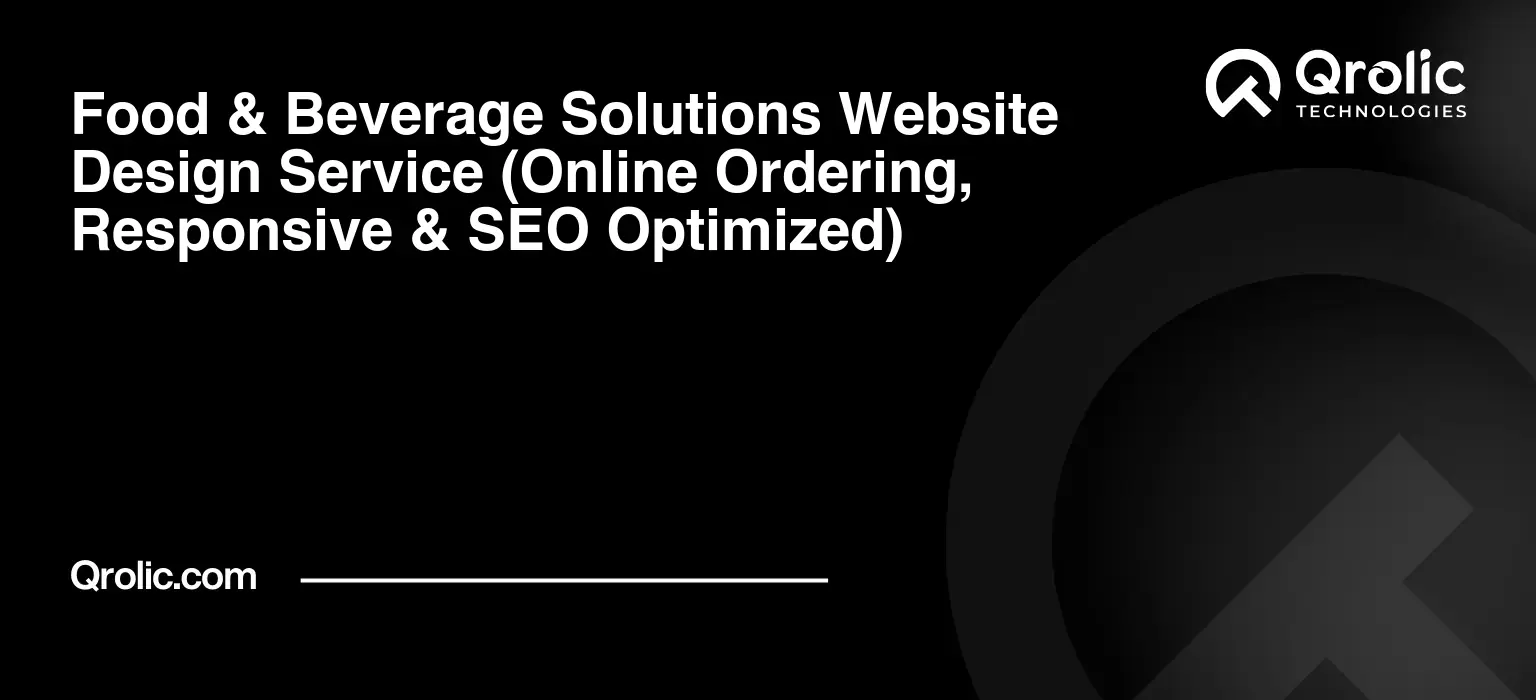 Convert Hungry Visitors Into Loyal Customers With Custom Food & Beverage Websites Food-amp-Beverage-Solutions-Website-Design-Service-Online-Ordering-Responsive-amp-SEO-Optimized-Featured-Image