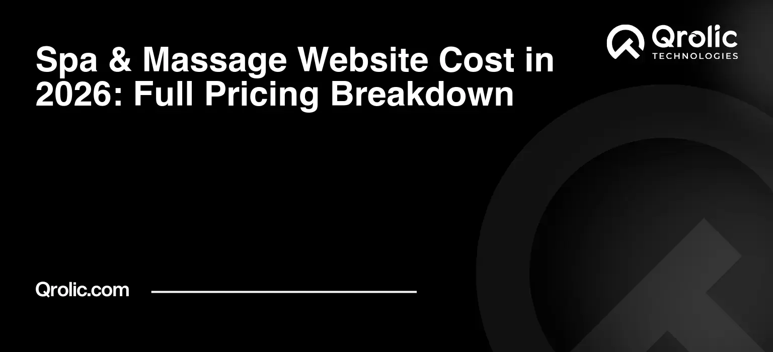 Spa & Massage Website Cost in 2026: Full Pricing Breakdown Spa & Massage Website Cost in 2026: Full Pricing Breakdown