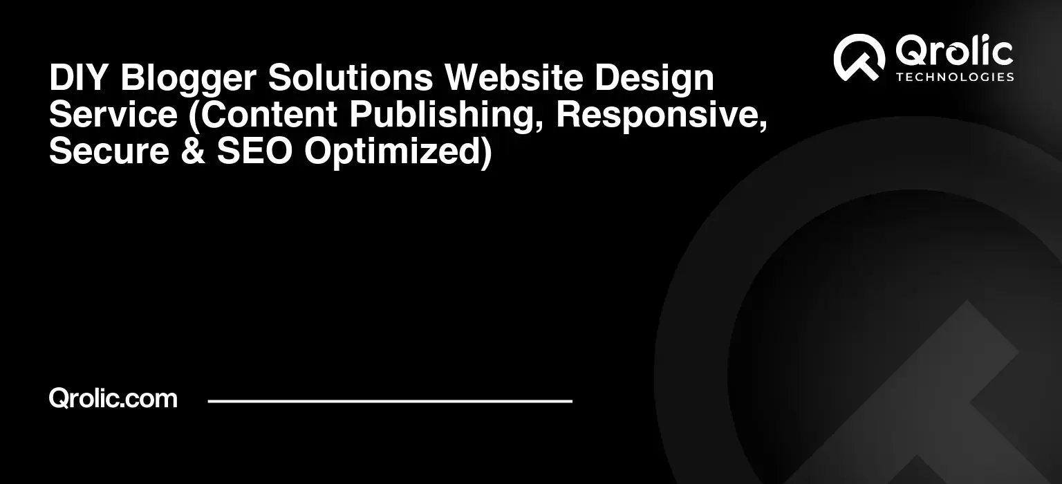 DIY-Blogger-Solutions-Website-Design-Service-Content-Publishing-Responsive-Secure-amp-SEO-Optimized-Featured-Image