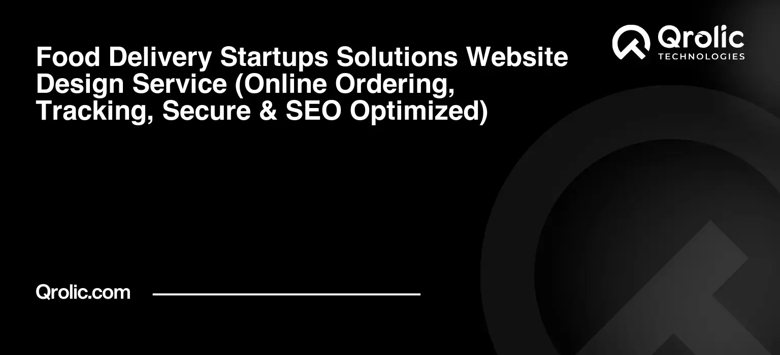 Food-Delivery-Startups-Solutions-Website-Design-Service-Online-Ordering-Tracking-Secure-amp-SEO-Optimized-Featured-Image